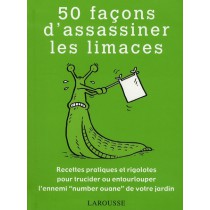50 Façons d'assassiner les limaces
