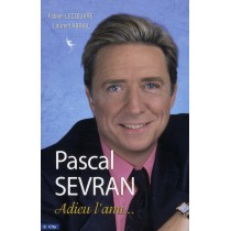 Pascal Sevran - Adieu l'ami...