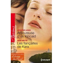 Amoureuse d'un Kincaid - Les fiançailles de Kara
