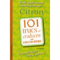 Citron - 101 Trucs et astuces de grand-mère