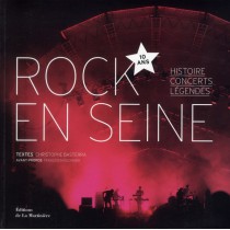 Rock en Seine - Histoire, concerts, légendes