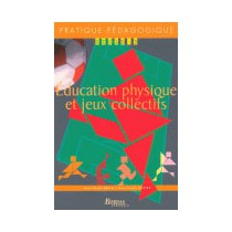 Education physique et jeux collectifs - Cycle 3 - CE2, CM1, CM2
