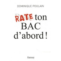Rate ton bac d'abord ! 