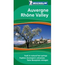 Auvergne, Rhône valley - Soak in natural hot springs, explore Auvergne's volcanoes, taste Beaujolais vintages (édition 2009)