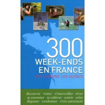 300 Week-ends en France