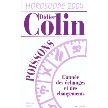 Horoscope 2004 - Poissons - L'Annee Des Echanges Et Des Changements