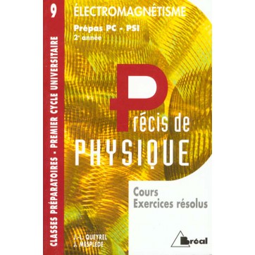Precis De Physique T.9 - Livre De L'Elevectromagnetisme Pc-Psi 2e Annee