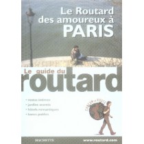 Le routard des amoureux à paris (édition 2007)