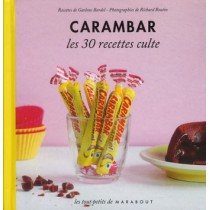 Carambar - Les 30 recettes culte