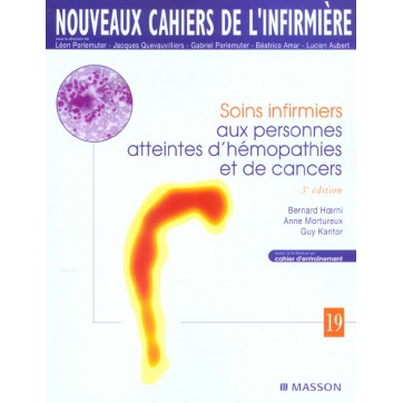 Soins Infirmiers Aux Personnes Atteintes D'Hemopathies Et De Cancers - 3E Edition