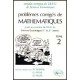 Problemes Corriges De Mathematiques Deug Sciences Economiques (1re Et 2e Annee) Tome 2 1992-1994