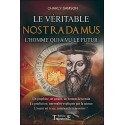 Le véritable Nostradamus - L'homme qui a vu le futur