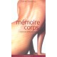 La Memoire Du Corps - L'Approche Osteopathique
