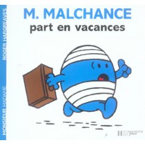 Monsieur Malchance part en vacances