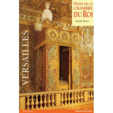 Visite de la chambre du Roi - Versailles