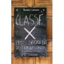 Classé X - Petits secrets des classes prépa