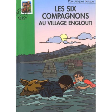 Les Six Compagnons 05 - Les Six Compagnons Au Village Englouti