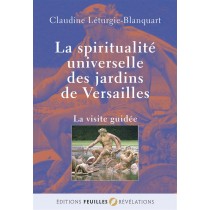 La spiritualité universelle des jardins de Versailles