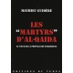 Les Martyrs D'Al-Qaida - Biographies Officielles Des Auteurs Des Attentats Suicides