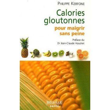 Calories Gloutonnes Pour Maigrir Sans Peine