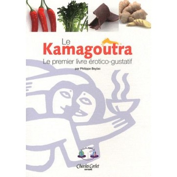 Le Kamagoutra, Le Premier Livre Erotico-Gustatif
