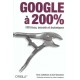Google A 200% - 100 Trucs, Secrets Et Techniques