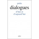 Petits Dialogues D'Hier Et D'Aujourd'Hui