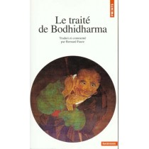 Traite De Bodhidharma. Premiere Anthologie Du Bouddhisme Chan (Le)