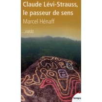 Claude Lévi-Strauss, le passeur de sens