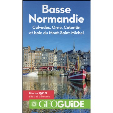 Basse Normandie - Calvados, Orne, Cotentin et Baie du Mont-Saint-Michel