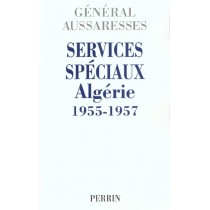 Services Speciaux Algerie 1955-1957