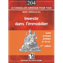 Investir Dans L'Immobilier. Guide Pratique, Juridique Et Fiscal. 2Eme Edition