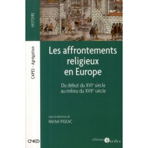 Les affrontements religieux en Europe - Du début du XVI siècle au milieu du XVII siècle