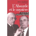 L'Absurde Et La Mystere, Ce Que J'Ai Dit A Francois Mitterrand
