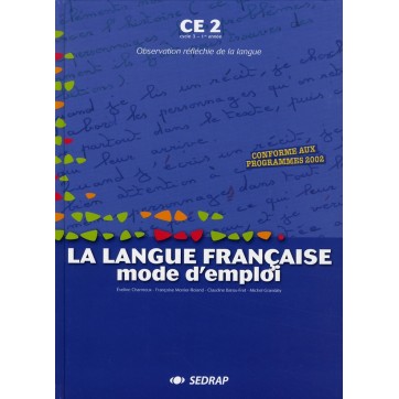 La langue française, mode d'emploi - CE2 - Livre de l'élève