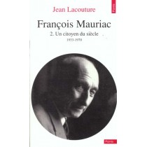 François Mauriac, un citoyen du siècle (1933-1970)