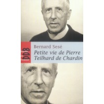 Petite Vie De Pierre Teilhard De Chardin