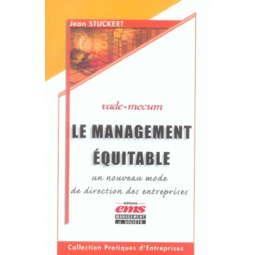 Le Management Equitable Vade-Mecum. Un Nouveau Mode De Direction Des Entreprise