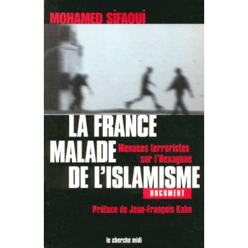 La France, Malade De L'Islamisme Menaces Terroristes Sur L'Hexagone