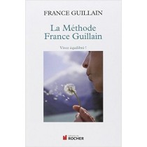 La méthode France Guillain - Vivez équilibré ! 