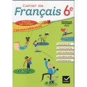 Cahier de français - 6E - Cahier de l'élève (édition 2016)