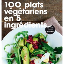 100 Plats végétariens en 5 ingrédients