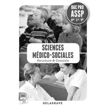 Sciences médico-sociales - 2Nde, 1ère, terminale BAC PRO ASSP - Livre du professeur (édition 2014)