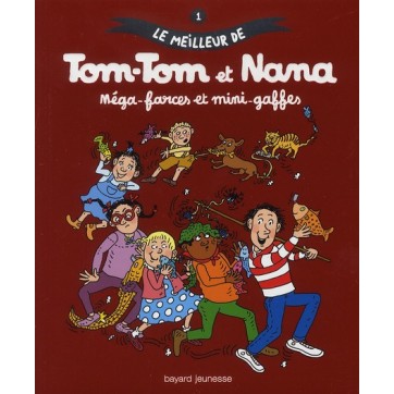 Le meilleur de Tom-Tom et Nana T.1 - Méga farces et mini gaffes
