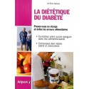 La diététique du diabète - Prenez-vous en charge et évitez les erreurs alimentaires