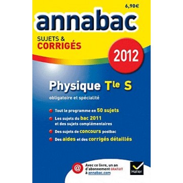 Annabac 2012 - Physique - Terminale S obligatoire et spécialité - Sujets et corrigés