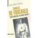 Charles De Foucauld, Frere Universel Ou Moine-Soldat ? 