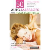 50 Auto-massages aux huiles essentielles