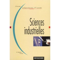 Sciences Industrielles T.1 - Classes Preparatoires Scientifiques 1ere Annee