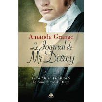 Le journal de Mr Darcy - Orgueil et préjugés, le point de vue de Darcy